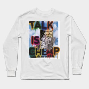 Talk is Cheap Long Sleeve T-Shirt